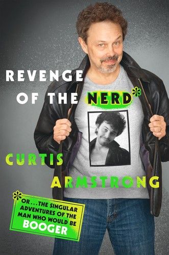 Revenge of the nerd, or, ... The singular adventures of the man who would be Booger